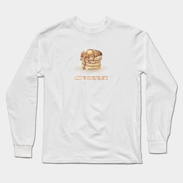 nobody stacks up to you pancake pun Long Sleeve T-Shirt by Mydrawingsz